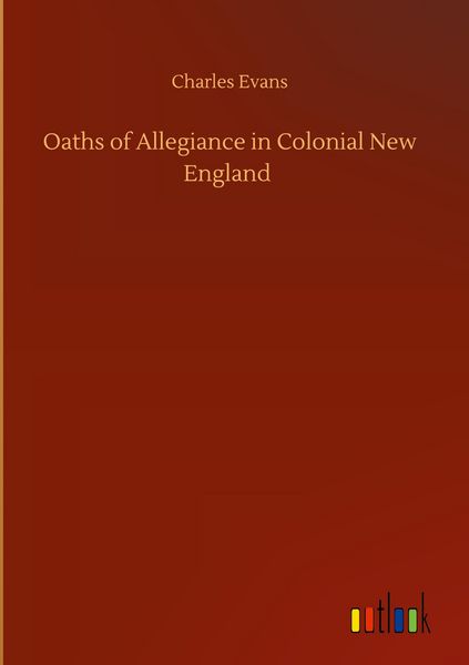 Produktbild: Oaths of Allegiance in Colonial New England