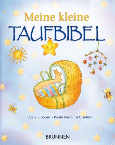Meine kleine Taufbibel, Gebundene Ausgabe von Lizzie Ribbons, Brunnen Verlag GmbH