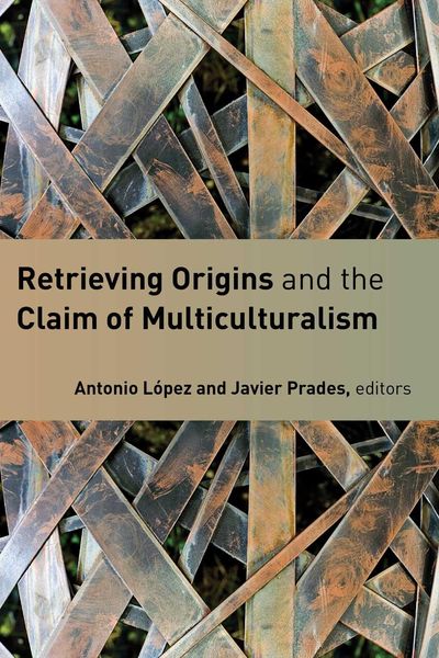 Produktbild: Retrieving Origins and the Claim of Multiculturalism