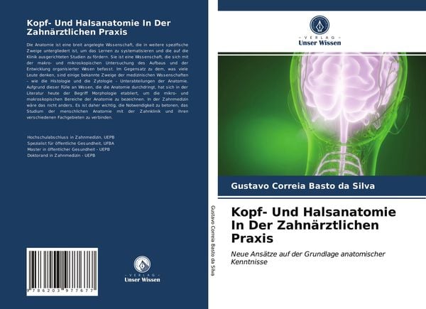 Kopf- Und Halsanatomie In Der Zahnärztlichen Praxis, Taschenbuch von Gustavo Correia Basto da Silva, Verlag Unser Wissen, 9786203977677
