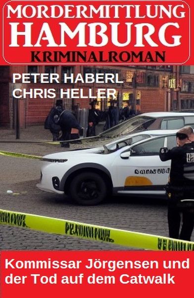 Produktbild: Kommissar J&ouml;rgensen und der Tod auf dem Catwalk: Mordermittlung Hamburg Kriminalroman