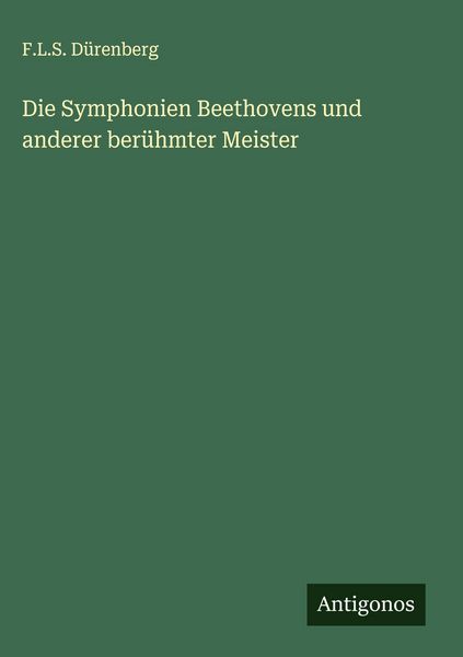 Produktbild: Die Symphonien Beethovens und anderer ber&uuml;hmter Meister