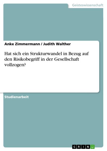 Produktbild: Hat sich ein Strukturwandel in Bezug auf den Risikobegriff in der Gesellschaft vollzogen?