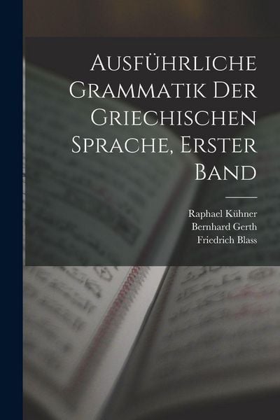 Produktbild: Ausf&uuml;hrliche Grammatik der griechischen Sprache, Erster Band