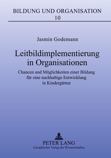 Leitbildimplementierung in Organisationen, Taschenbuch von Jasmin Godemann, Peter Lang GmbH, Internationaler Verlag der Wissenschaften, 9783631397145