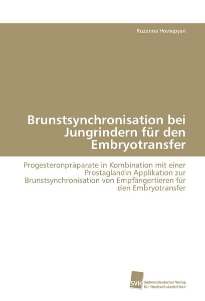 Produktbild: Brunstsynchronisation bei Jungrindern f&uuml;r den Embryotransfer