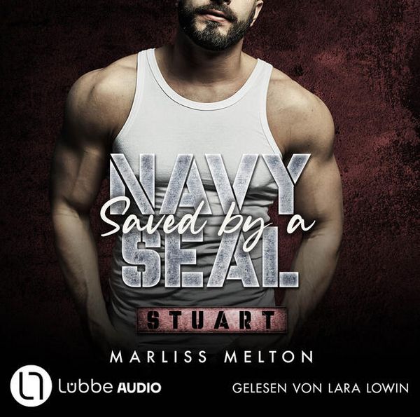 Produktbild: Saved by a Navy SEAL - Stuart - Navy-Seal-Reihe, Teil 6