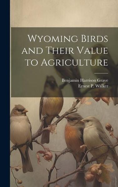 Produktbild: Wyoming Birds and Their Value to Agriculture