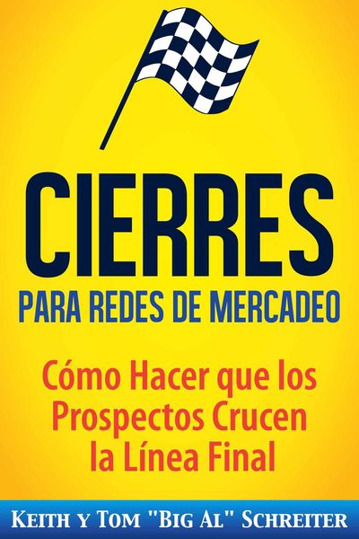 Produktbild: Cierres para Redes de Mercadeo: C&oacute;mo Hacer que los Prospectos Crucen la L&iacute;nea Final