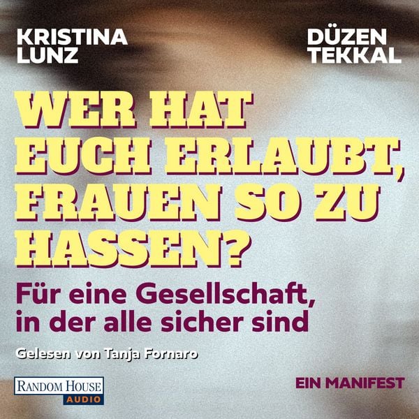 Produktbild: Wer hat euch erlaubt, Frauen so zu hassen?