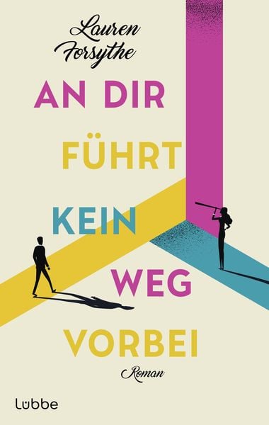 An dir führt kein Weg vorbei, Taschenbuch von Lauren Forsythe, Lübbe, 978-3-7577-0042-3