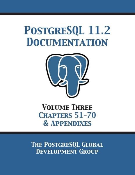 Produktbild: PostgreSQL 11 Documentation Manual Version 11.2