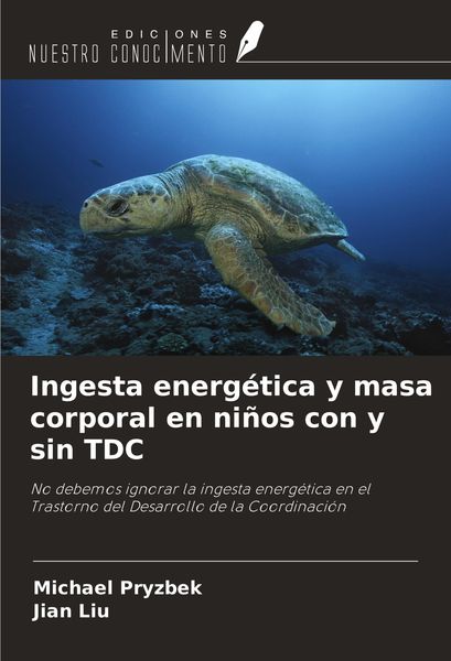 Produktbild: Ingesta energ&eacute;tica y masa corporal en ni&ntilde;os con y sin TDC
