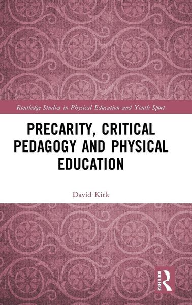 Produktbild: Precarity, Critical Pedagogy and Physical Education