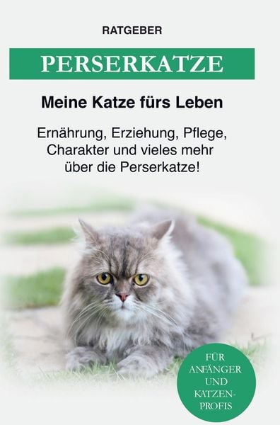 Perserkatze, Taschenbuch von Ratgeber Meine Katze fürs Leben, Bookmundo Direct, 978-94-036-2662-8