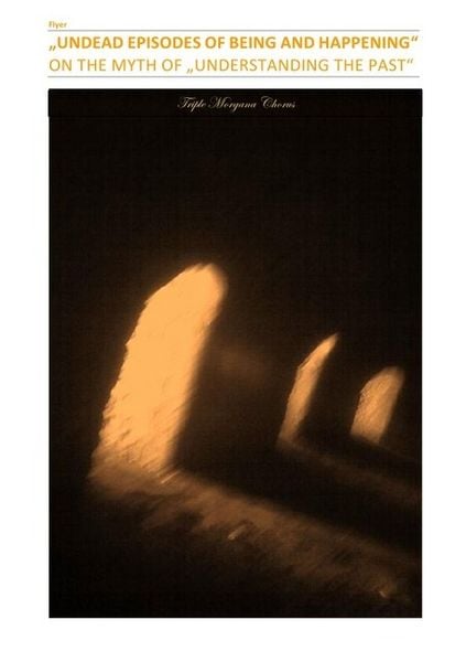 Produktbild: &bdquo;undead Episodes Of Being and Happening&ldquo; &ndash; On The Myth Of &bdquo;understanding The Past&ldquo;