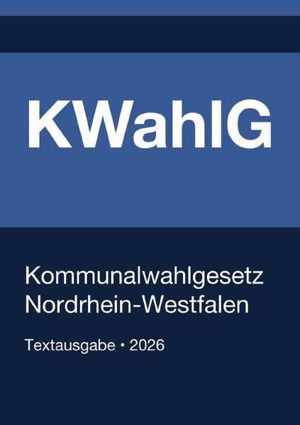 Produktbild: KWahlG - Kommunalwahlgesetz Nordrhein-Westfalen 2026
