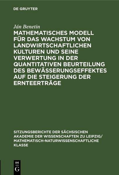 Produktbild: Mathematisches Modell f&uuml;r das Wachstum von landwirtschaftlichen Kulturen und seine Verwertung in der quantitativen Beurteilung des Bew&auml;sserungseffekte