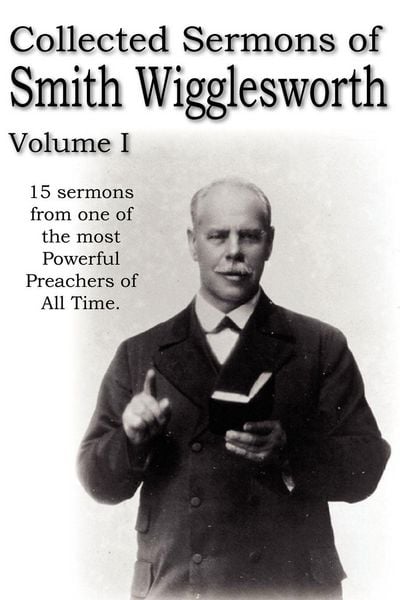 Produktbild: Collected Sermons of Smith Wigglesworth, Volume I