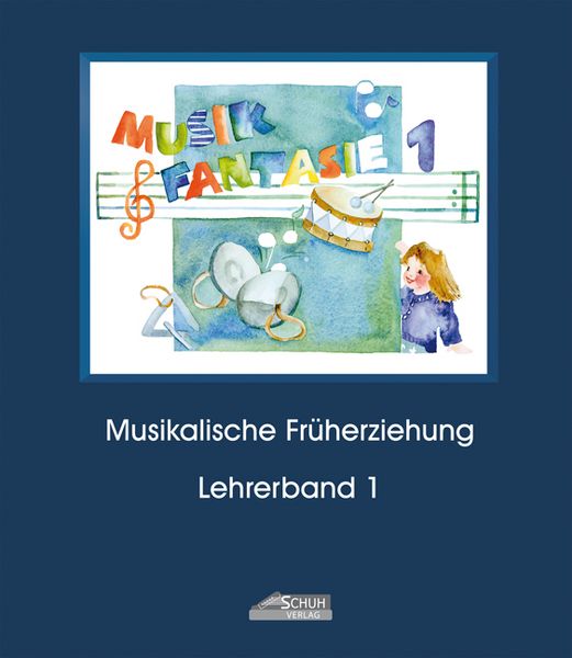 Produktbild: Musik Fantasie - Lehrerband 1 (Praxishandbuch)