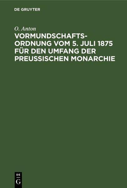 Produktbild: Vormundschaftsordnung vom 5. Juli 1875 f&uuml;r den Umfang der preu&szlig;ischen Monarchie