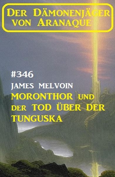 Produktbild: Moronthor und der Tod &uuml;ber der Tunguska: Der D&auml;monenj&auml;ger von Aranaque 346