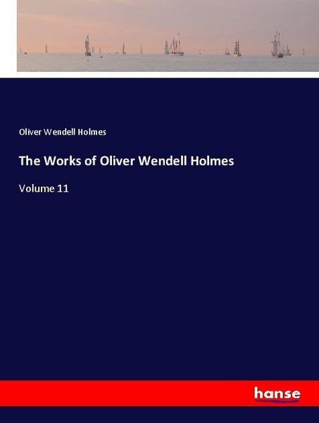 Produktbild: The Works of Oliver Wendell Holmes