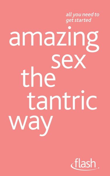 Produktbild: Amazing Sex The Tantric Way: Flash