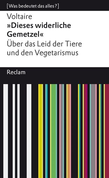 Produktbild: »Dieses widerliche Gemetzel«. Über das Leid der Tiere und den Vegetarismus. [Was bedeutet das alles?]