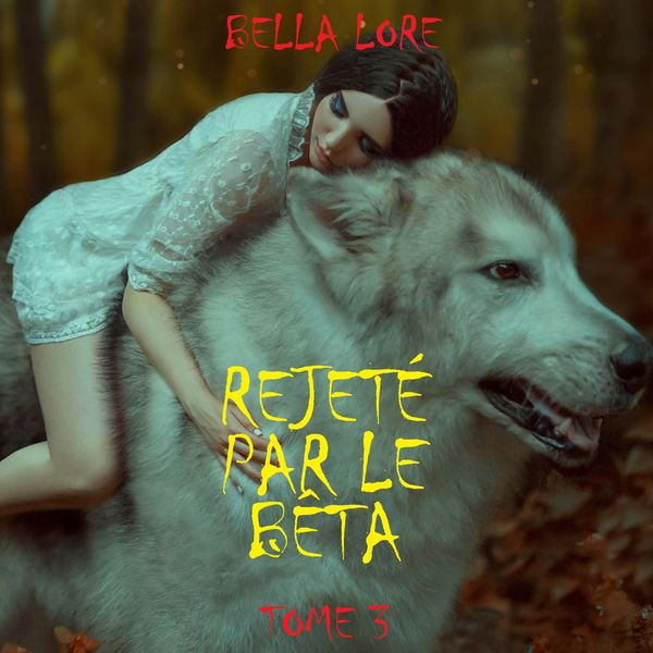 Produktbild: Rejet&eacute; par le b&ecirc;ta : tome 3