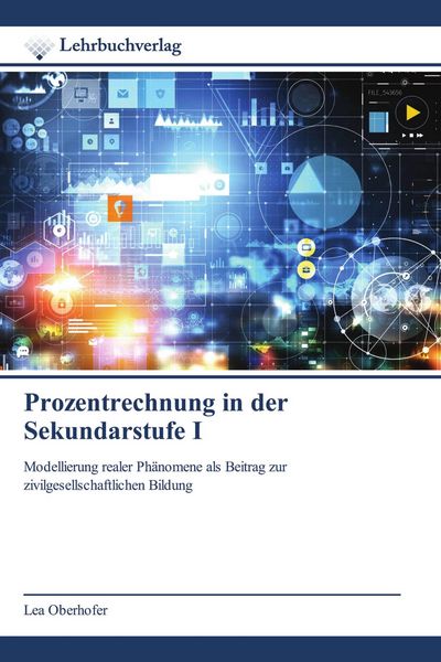 Prozentrechnung in der Sekundarstufe I, Taschenbuch von Lea Oberhofer, Lehrbuchverlag, 9786209399251