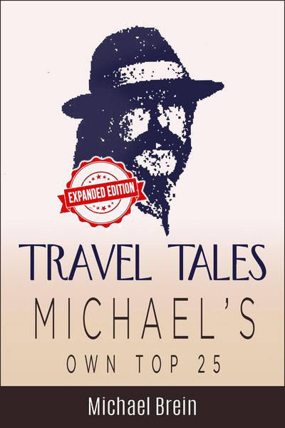 Produktbild: Travel Tales: Michael's Own Top 25 (True Travel Tales, #1)