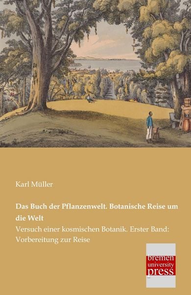 Produktbild: Das Buch der Pflanzenwelt. Botanische Reise um die Welt