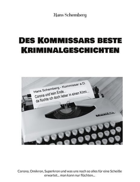Des Kommissars beste Kriminalgeschichten, Taschenbuch von Hans Schemberg, BoD – Books on Demand, 9783755780625