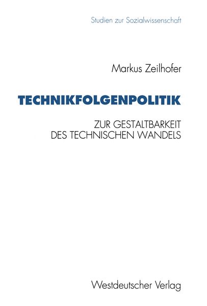 Technikfolgenpolitik, Taschenbuch von Markus Zeilhofer, VS Verlag für Sozialwissenschaften, 9783531127064