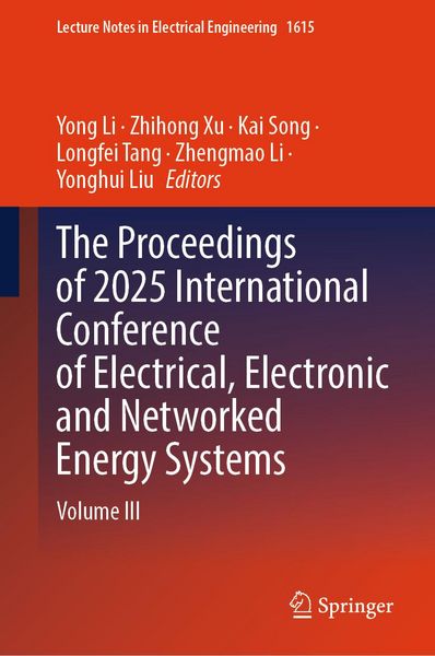 Produktbild: The Proceedings of 2025 International Conference of Electrical, Electronic and Networked Energy Systems