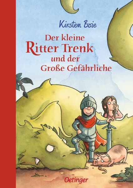 Der kleine Ritter Trenk und der große Gefährliche / Der kleine Ritter Trenk Band 2, Gebundene Ausgabe von Kirsten Boie, Verlag Friedrich Oetinger GmbH