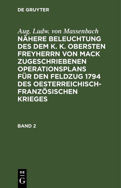 Produktbild: Enthaltend die Operationen der preu&szlig;ischen Hauptarmee von dem Uebergang &uuml;ber die Mosel bey Remich bis zum Ende des entworfenden Feldzuges