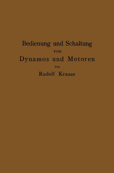 Produktbild: Bedienung und Schaltung von Dynamos und Motoren sowie f&uuml;r kleine Anlagen ohne und mit Akkumulatoren