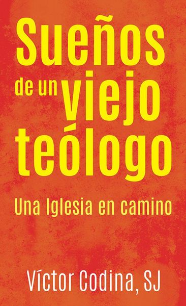Produktbild: Sue&ntilde;os de un viejo te&oacute;logo : una Iglesia en camino