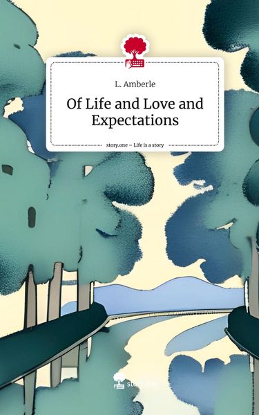 Produktbild: Of Life and Love and Expectations. Life is a Story - story.one
