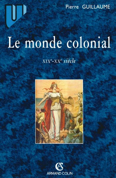 Produktbild: Le monde colonial : xixe-xxe siecle