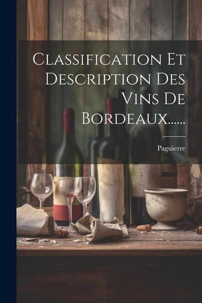Produktbild: Classification Et Description Des Vins De Bordeaux......