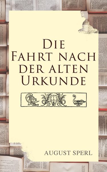 Produktbild: Die Fahrt nach der alten Urkunde