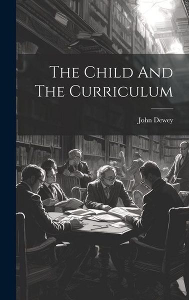 Produktbild: The Child And The Curriculum