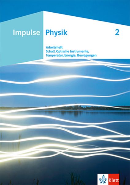 Impulse Physik 2, Geheftet von , Klett Schulbuchverlag, 978-3-12-773132-3