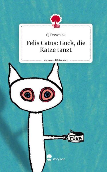 Produktbild: Felis Catus: Guck, die Katze tanzt. Life is a Story - story.one