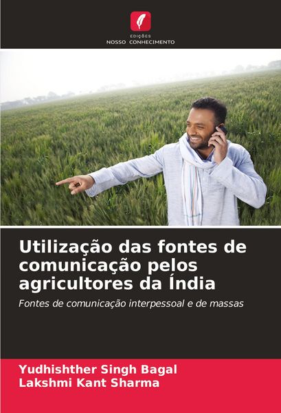 Produktbild: Utiliza&ccedil;&atilde;o das fontes de comunica&ccedil;&atilde;o pelos agricultores da &Iacute;ndia