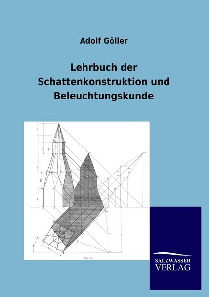 Produktbild: Lehrbuch der Schattenkonstruktion und Beleuchtungskunde