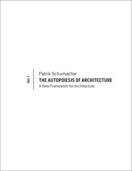 Produktbild: The Autopoiesis of Architecture, Volume I